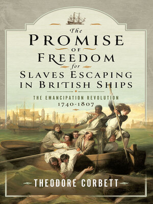 cover image of The Promise of Freedom for Slaves Escaping in British Ships